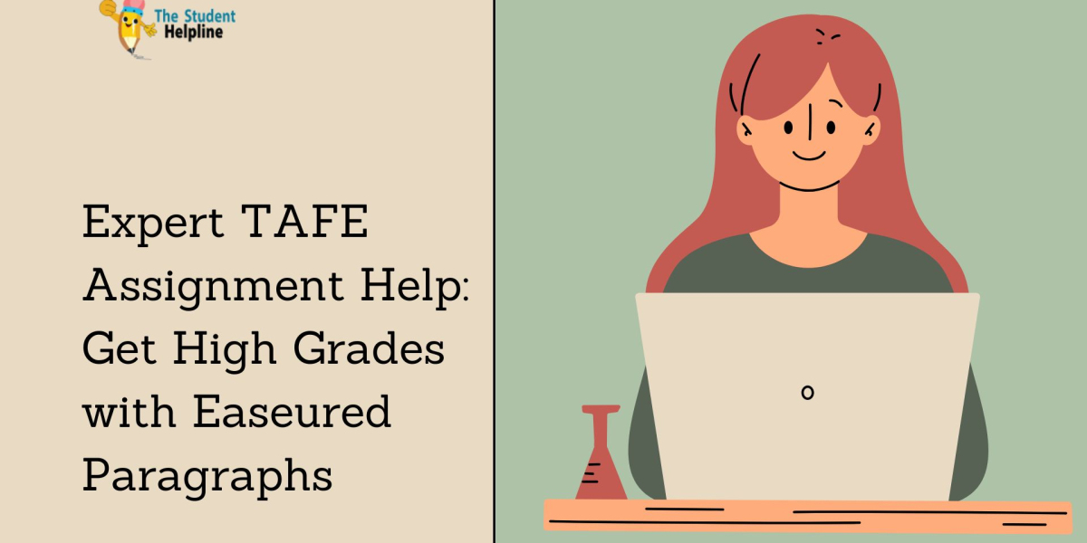 Expert TAFE Assignment Help: Get High Grades with Ease